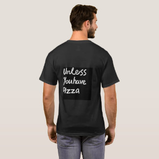 Niet storen (pizza is de uitzondering) t-shirt