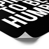 Niet streven om nederig te zijn 1 poster (Hoek)