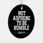 Niet streven om nederig te zijn Kamala Harris 2024 Keramisch Ornament (Rechts)