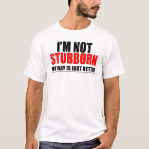 Niet Stubborn T-shirt