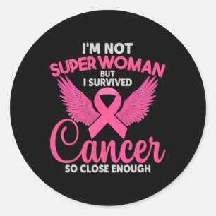 Niet super vrouw, maar ik overleefde kanker zo dic ronde sticker