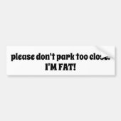 Niet te dicht parkeren. bumpersticker (Voorkant)