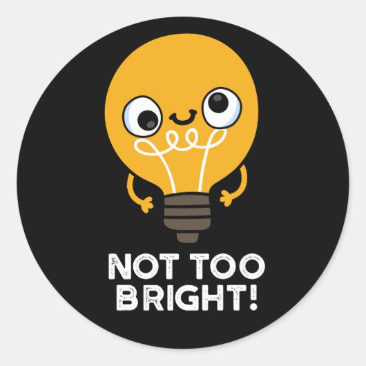 Niet te helder Funny Bulb Pun Dark BG Ronde Sticker (Voorkant)
