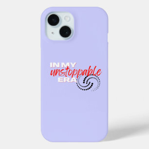 Niet te stoppen, in mijn niet te stoppen tijdperk iPhone 15 case
