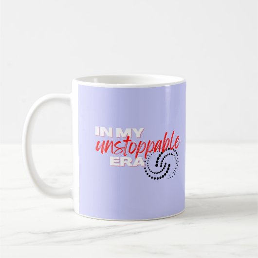 Niet te stoppen, in mijn niet te stoppen tijdperk koffiemok (Links)