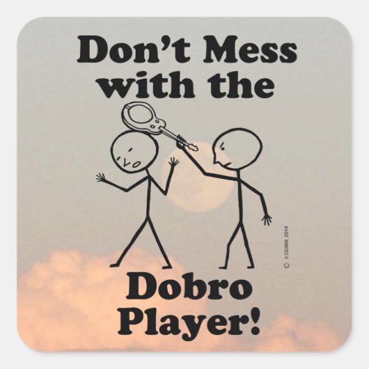 Niet te veel met de Dobro Player Square Sticker (Voorkant)