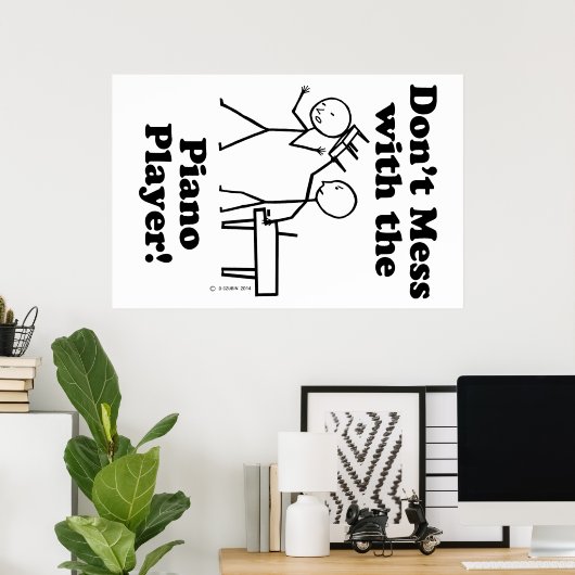 Niet te veel met de pianospeler poster (Thuiskantoor)