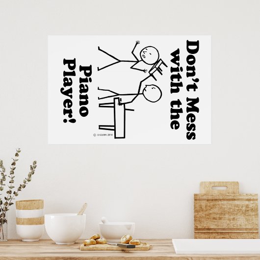 Niet te veel met de pianospeler poster (Keuken)