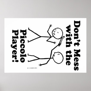 Niet te veel met de Piccolo-speler Poster