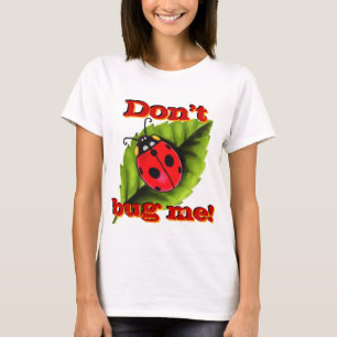 Niet tegen me aankijken! t-shirt