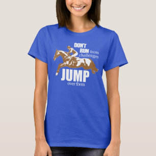 Niet tegen uitdagingen aanlopen, over hen heen spr t-shirt