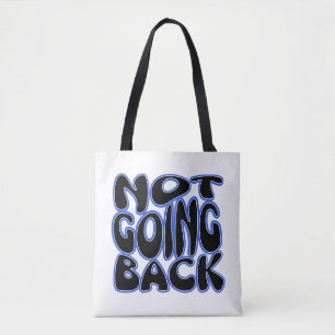 NIET TERUG GAAN TOTE BAG