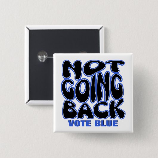 NIET TERUG GAAN VIERKANTE BUTTON 5,1 CM (Voorkant /achterkant)