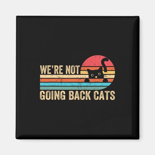 Niet terug Katten Grappig Kat 2024 Retro Magneet (Voorkant)