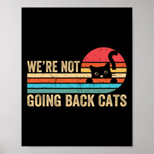 Niet terug Katten Grappig Kat 2024 Retro Poster