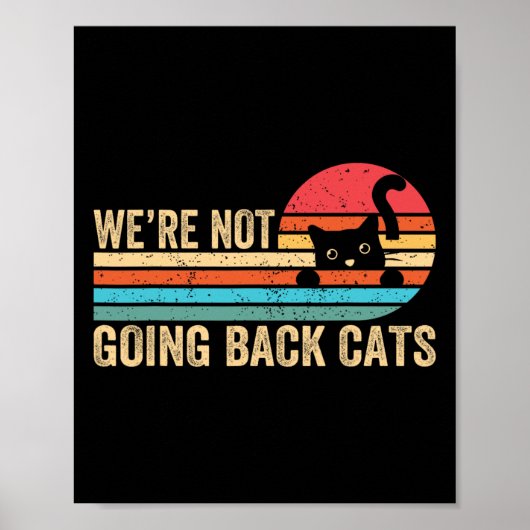 Niet terug Katten Grappig Kat 2024 Retro Poster (Voorkant)