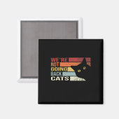 Niet terug Katten Grappige Kat 2024 Magneet (Voorkant / Achterkant)