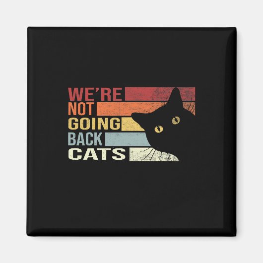 Niet terug Katten Grappige Kat 2024 Magneet (Voorkant)
