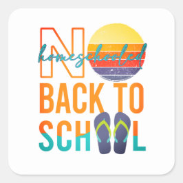 Niet terug naar school - thuisonderwijs vierkante sticker