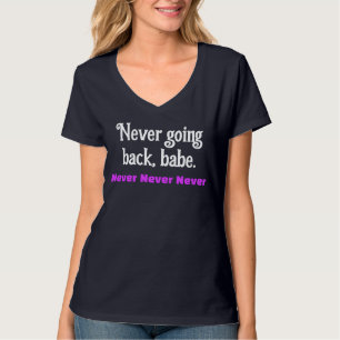Niet teruggaan, beste feministische mensenrechten t-shirt