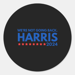 Niet teruggaan Kamala Harris 2024 Design Ronde Sticker