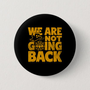 Niet teruggaan Stem Kamala Harris 2024 Halloween G Ronde Button 5,7 Cm