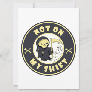Niet tijdens mijn dienst Grim Reaper Halloween cit Feestdagenkaart