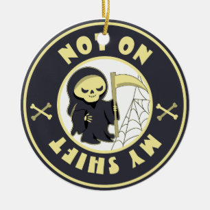 Niet tijdens mijn dienst Grim Reaper Halloween cit Keramisch Ornament