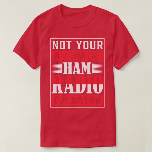 Niet uw gemiddelde radiooperator t-shirt (Design voorkant)