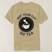 NIET UW KADER VAN TEA T-SHIRT (Design voorkant)
