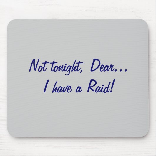 Niet vanavond, Beste... Raid. Muismat (Voorkant)