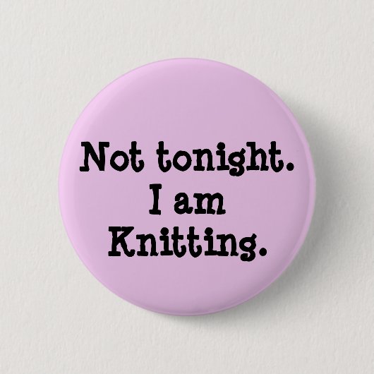 Niet vanavond. Ik ben Knitting. Ronde Button 5,7 Cm (Voorkant)
