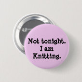 Niet vanavond. Ik ben Knitting. Ronde Button 5,7 Cm (Voorkant /achterkant)