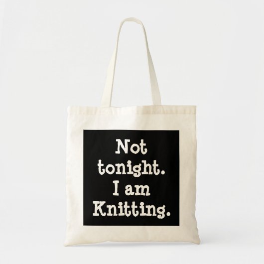 Niet vanavond. Ik ben Knitting. Tote Bag (Voorkant)