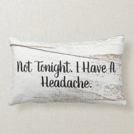 Niet vanavond Sierkussen voor slaapkamer thuis Kussen