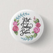Niet vandaag badge ronde button 3,2 cm (Voorkant)