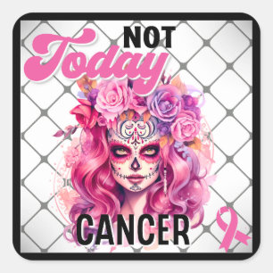 Niet vandaag _ Bewustzijn van borstkanker Vierkante Sticker