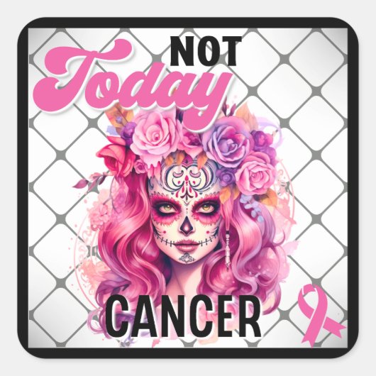 Niet vandaag _ Bewustzijn van borstkanker Vierkante Sticker (Voorkant)