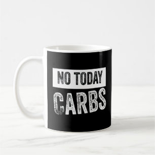 Niet vandaag, Carbs Keto Lifestyle Koffiemok