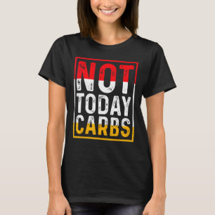 Niet vandaag Carbs Ketosis nuchtere Autophagy Cell T-shirt