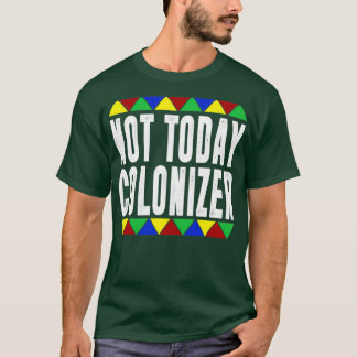 Niet vandaag Colonizer T-shirt