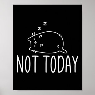 Niet vandaag Crazy Cat S Graphic Schattige Funny Poster