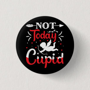 Niet vandaag Cupid Funny Valentijnsdag Ronde Button 3,2 Cm
