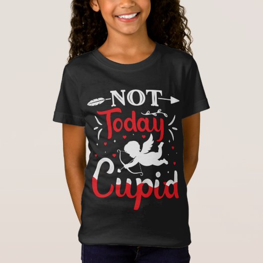 Niet vandaag Cupid Funny Valentijnsdag T-shirt (Voorkant)