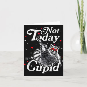 Niet Vandaag Cupido Grappige Snarky Wasbeer Valent Kaart
