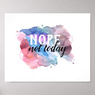 niet vandaag de dag het ontwerp van de waterverf v poster