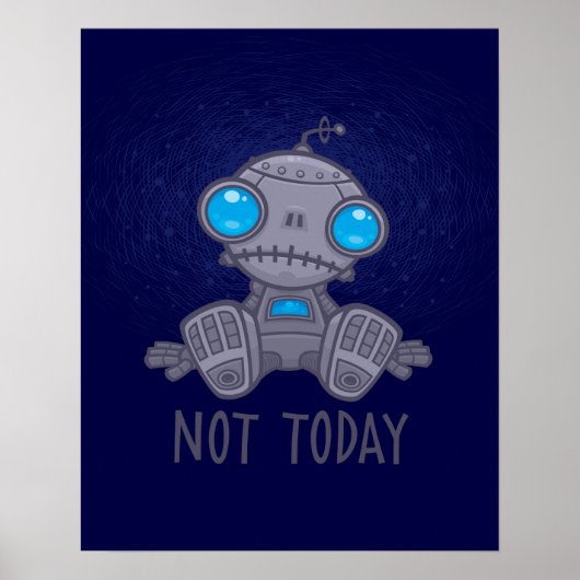 Niet vandaag de zad Robot Poster (Voorkant)