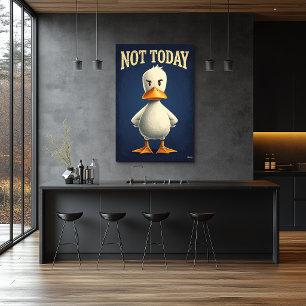 Niet Vandaag Eend – Grappige Cartoon Karakter Kuns Poster