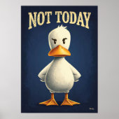 Niet Vandaag Eend – Grappige Cartoon Karakter Kuns Poster (Voorkant)