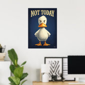Niet Vandaag Eend – Grappige Cartoon Karakter Kuns Poster (Thuiskantoor)